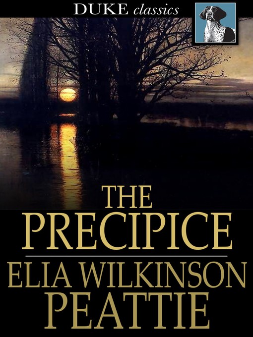 Titeldetails für The Precipice nach Elia Wilkinson Peattie - Verfügbar